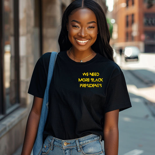 We Need More Black Presidents Embroidered Tee