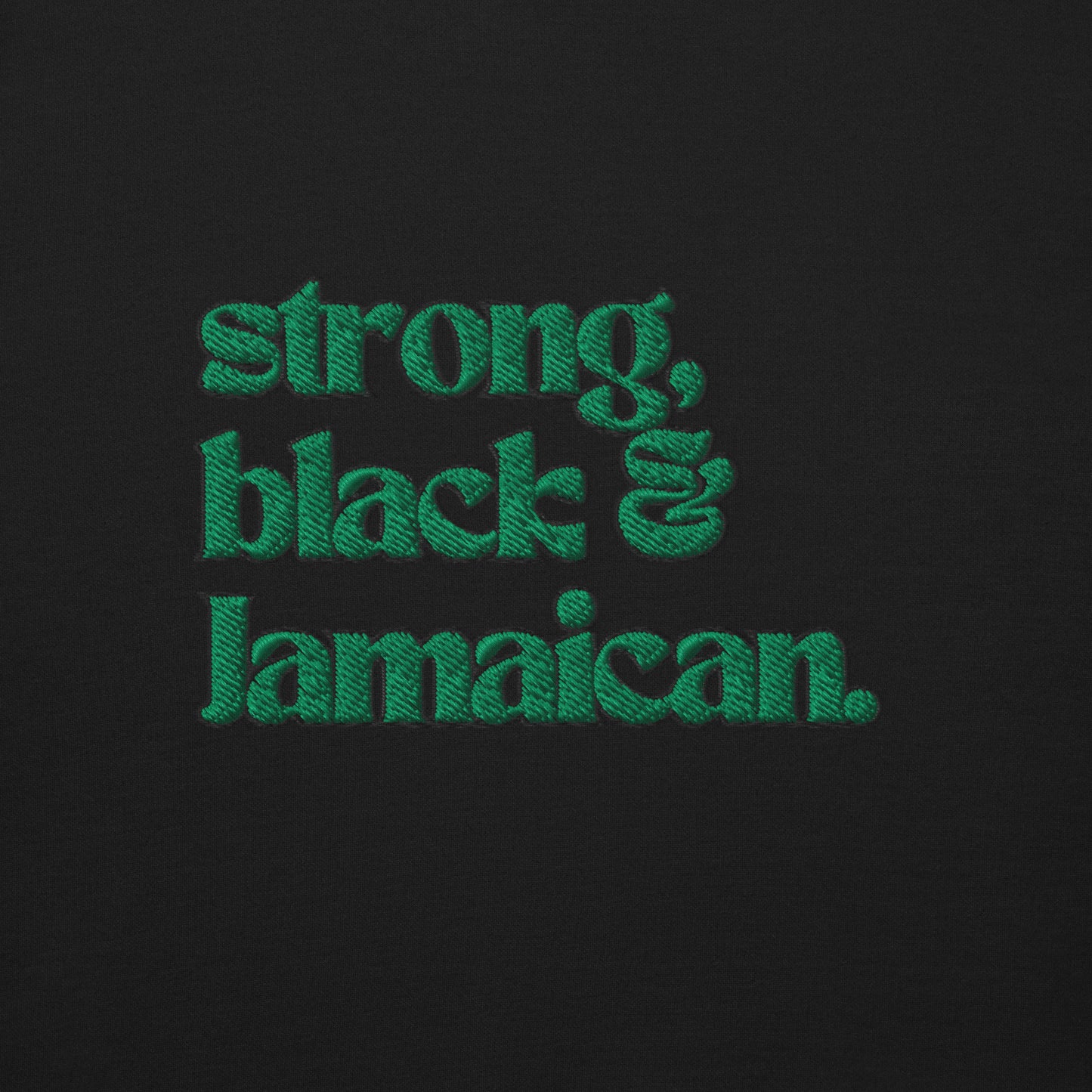 Strong, Black & Jamaican Crewneck