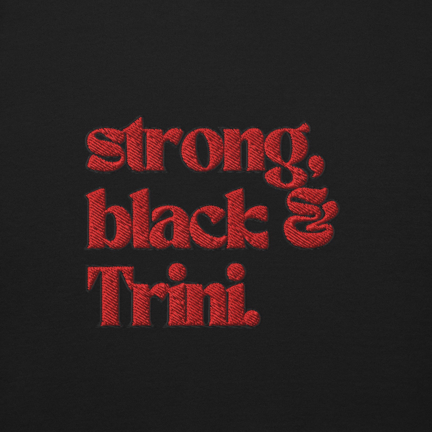 Strong, Black & Trini Crewneck